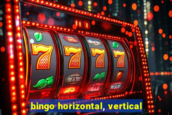 bingo horizontal, vertical